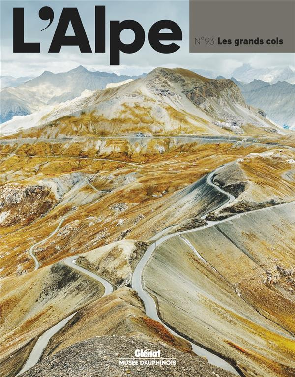 L'Alpe N° 93, été 2021 : Les grands cols