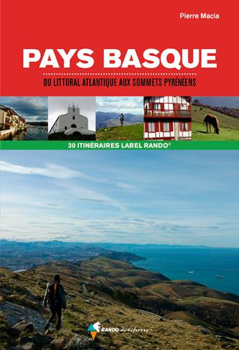 Pays Basque. Du littoral atlantique aux sommets pyrénéens, 2e édition