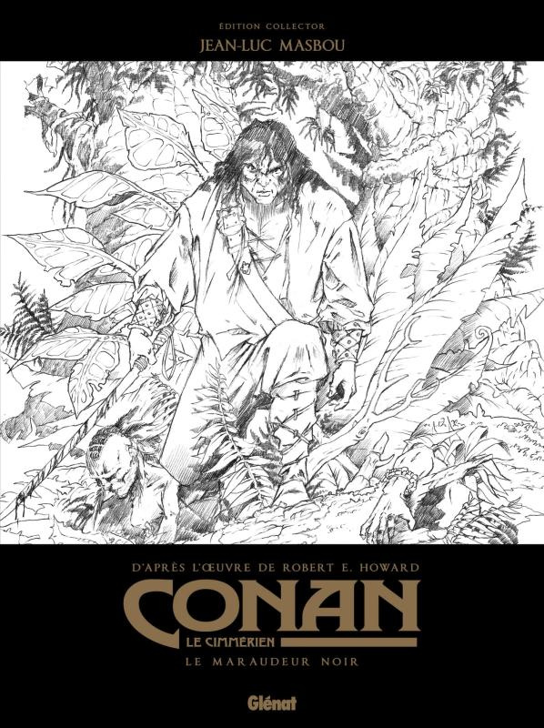 Conan le Cimmérien : Le Maraudeur noir. Edition spéciale en noir & blanc