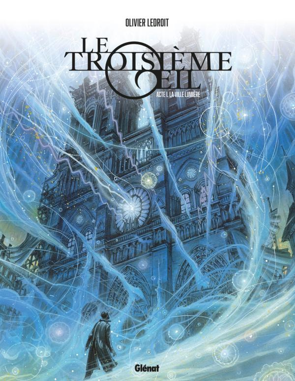 Le troisième oeil Tome 1 : La Ville-Lumière. Edition collector