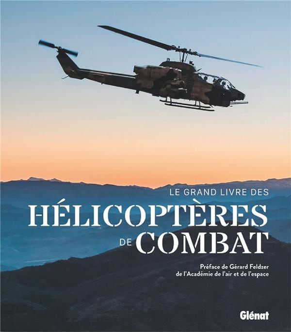 Le grand livre des hélicoptères de combat
