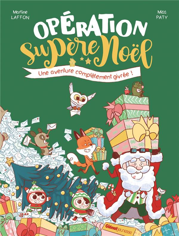Opération supère Noël. Une aventure complètement givrée !