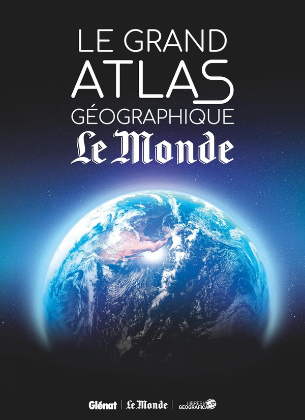 Le grand atlas géographique Le Monde