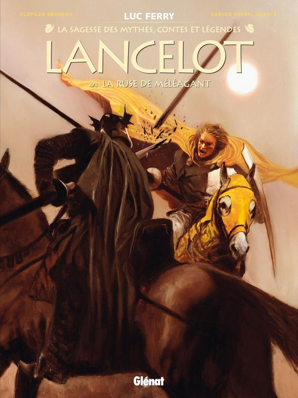 La sagesse des mythes, contes et légendes : Lancelot Tome 4 : La ruse de Méléagant