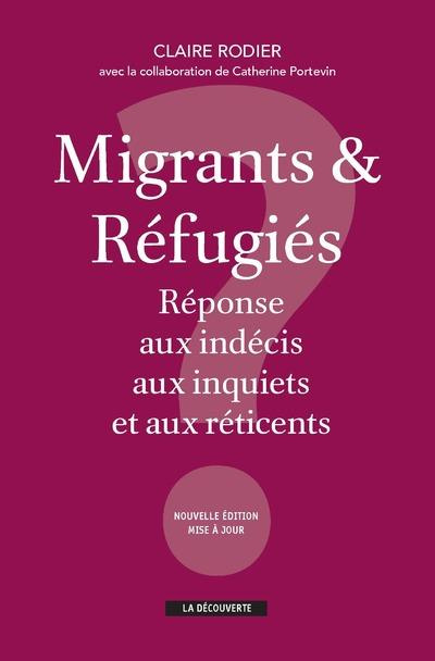 Migrants et refugiés. Réponse aux indécis, aux inquiets et aux réticents, Edition revue et corrigée