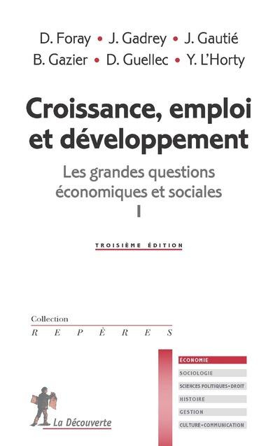 Croissance, emploi et développement. Les grandes questions économiques et sociales tome 1