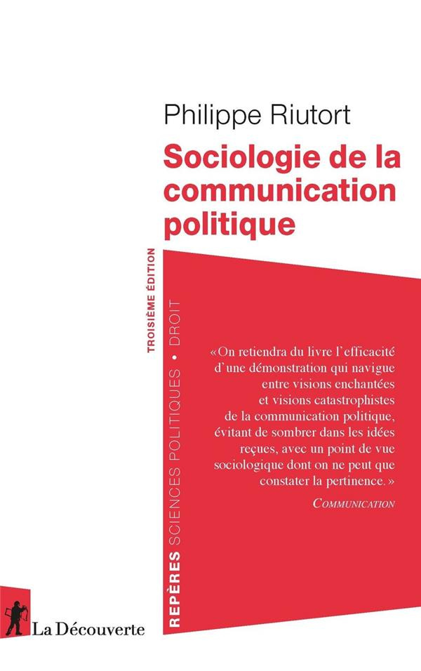 Sociologie de la communication politique. 3e édition
