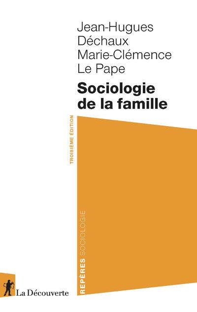 Sociologie de la famille. 3e édition