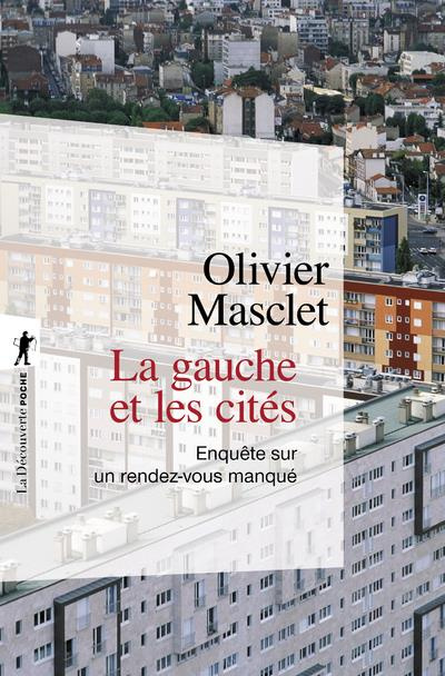La gauche et les cités. Enquête sur un rendez-vous manqué, 3e édition