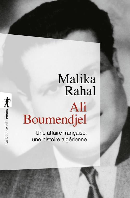 Ali Boumendjel. Une affaire française, une histoire algérienne
