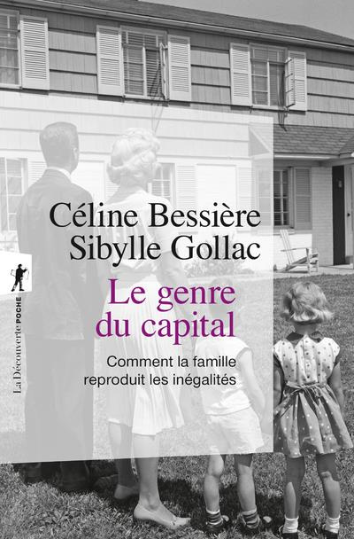 Le genre du capital. Comment la famille reproduit les inégalités