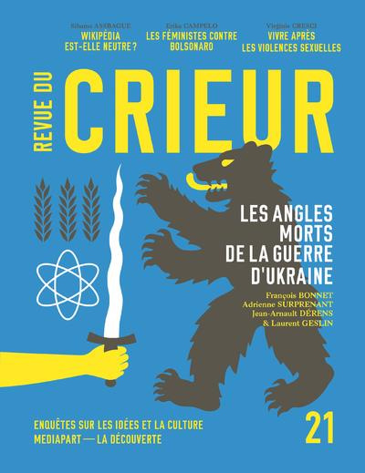 Revue du crieur N° 21 : Les angles morts de la guerre d'Ukraine