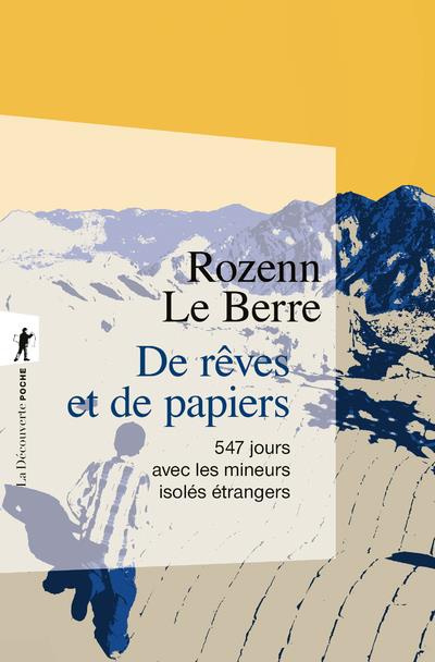 De rêves et de papiers. 547 jours avec les mineurs isolés étrangers