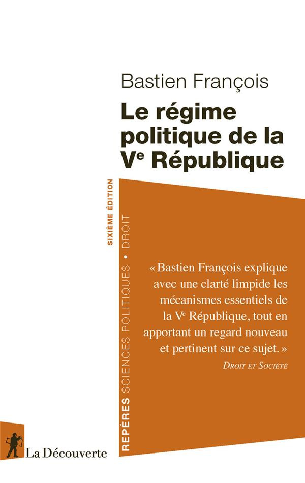 Le régime politique de la Ve République. 6e édition