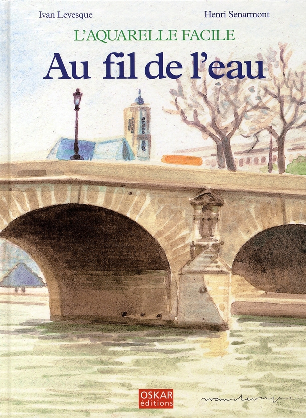 Au fil de l'eau. L'aquarelle facile