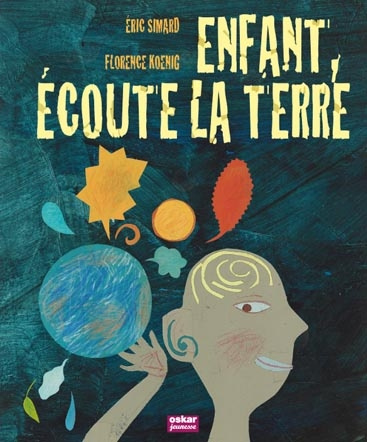 Enfant, écoute la terre