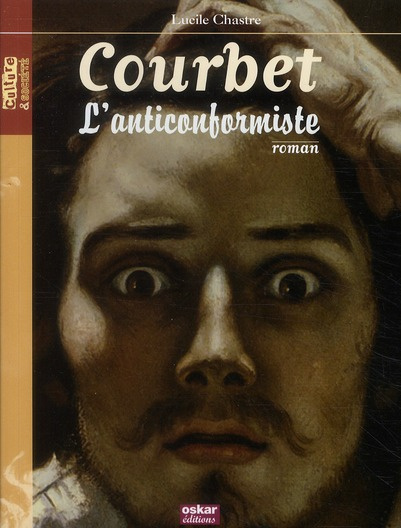 Gustave Courbet. L'anticonformiste
