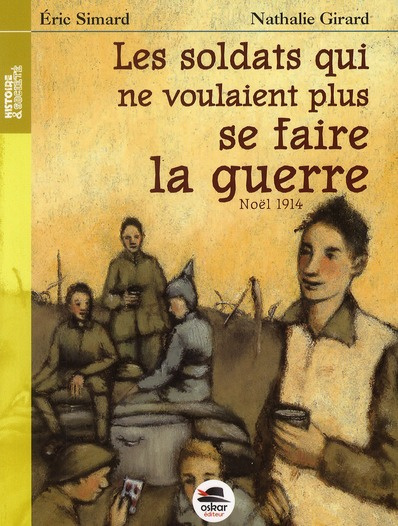 Les soldats qui ne voulaient plus se faire la guerre. Noël 1914