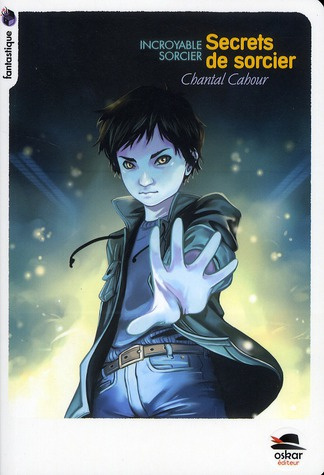 Incroyable sorcier : Secrets de sorcier