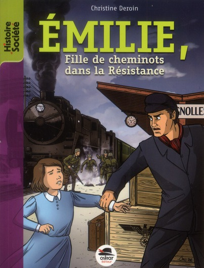 Emilie. Fille de cheminot dans la Résistance