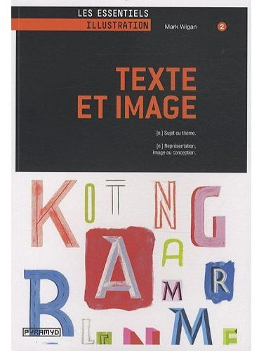 Texte et Image. Sujet ou thème ; Représentation, image ou conception