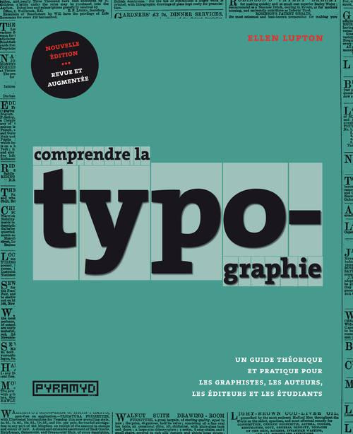 Comprendre la typographie. Edition revue et augmentée