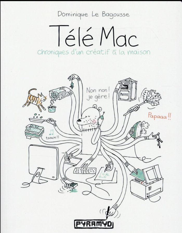 Télé Mac. Chroniques d'un créatif à la maison