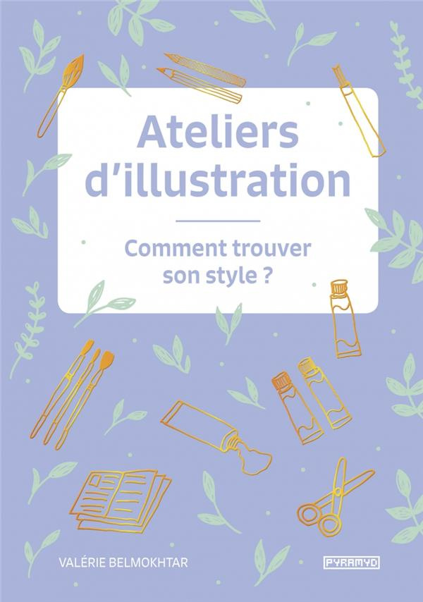 Ateliers d'illustration. Comment trouver son style ?