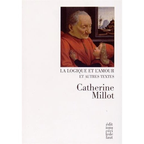 La logique et l'amour et autres textes