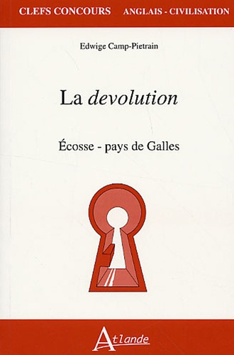 La devolution. Ecosse-pays de Galles