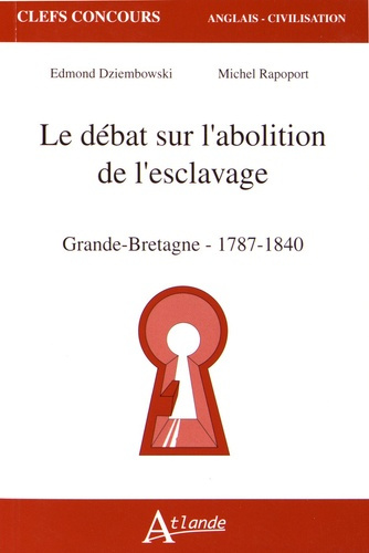 Le débat sur l'abolition de l'esclavage. Grande-Bretagne (1787-1840)