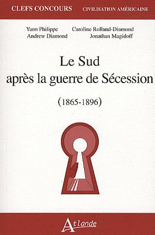 Le Sud après la guerre de Sécession. (1865-1896)