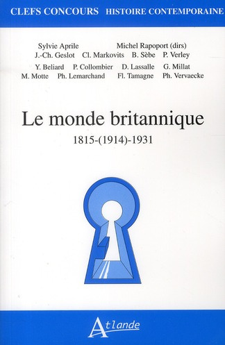 Le monde britannique. 1815-(1914)-1931