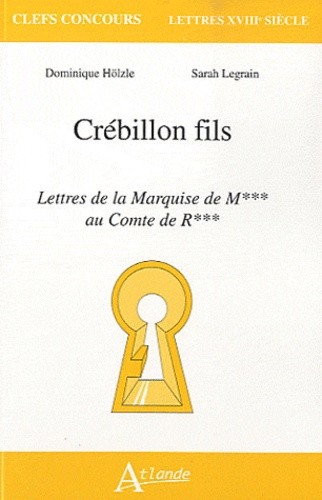 Crébillon fils, Lettres de la marquise de M... au Comte de R...