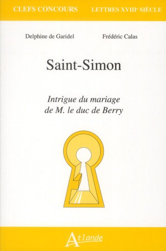 Saint-Simon, intrigue du mariage de M. Le duc de Berry