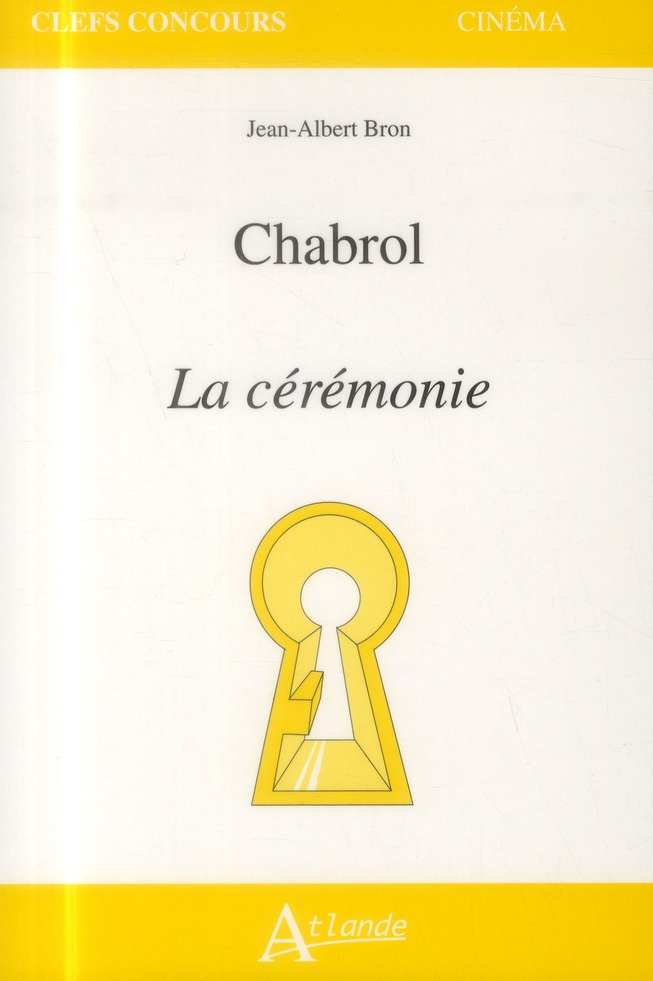 Chabrol, La cérémonie