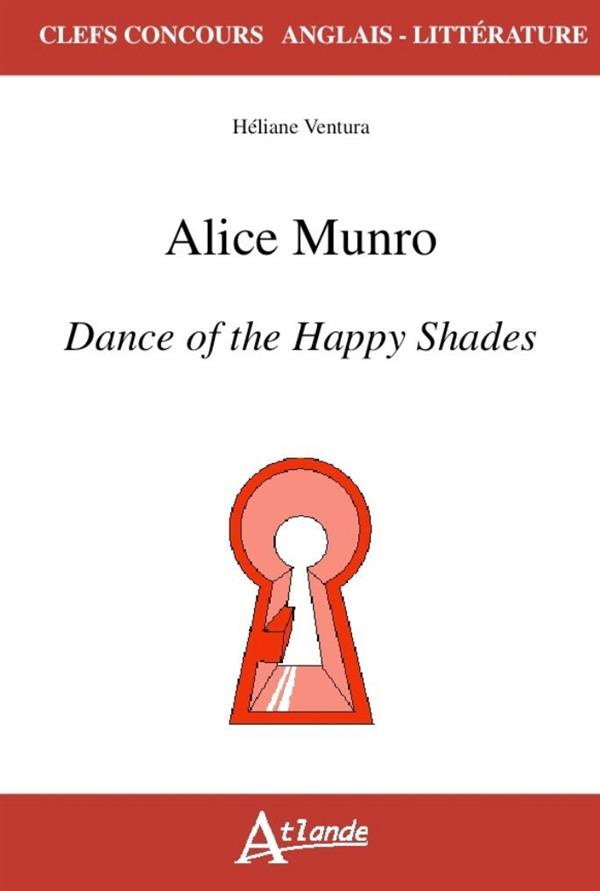 Alice Munro. Dance of the Happy Shades