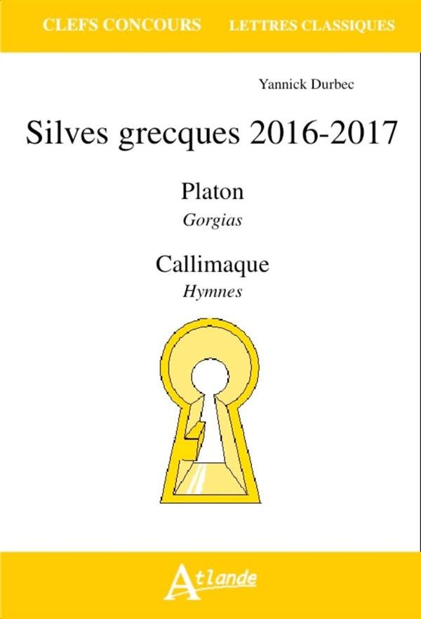 Silves grecques 2016-2017. Platon : Gorgias / Callimaque : Hymnes