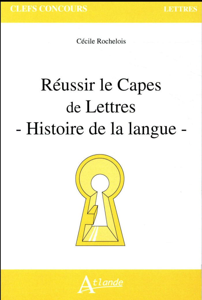 Réussir le Capes de lettres. Histoire de la langue