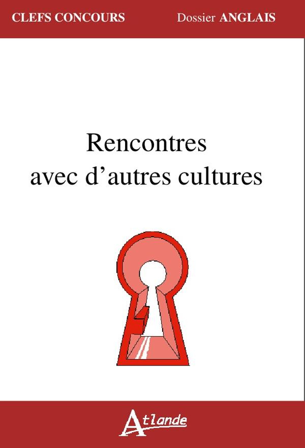 Rencontres avec d'autres cultures