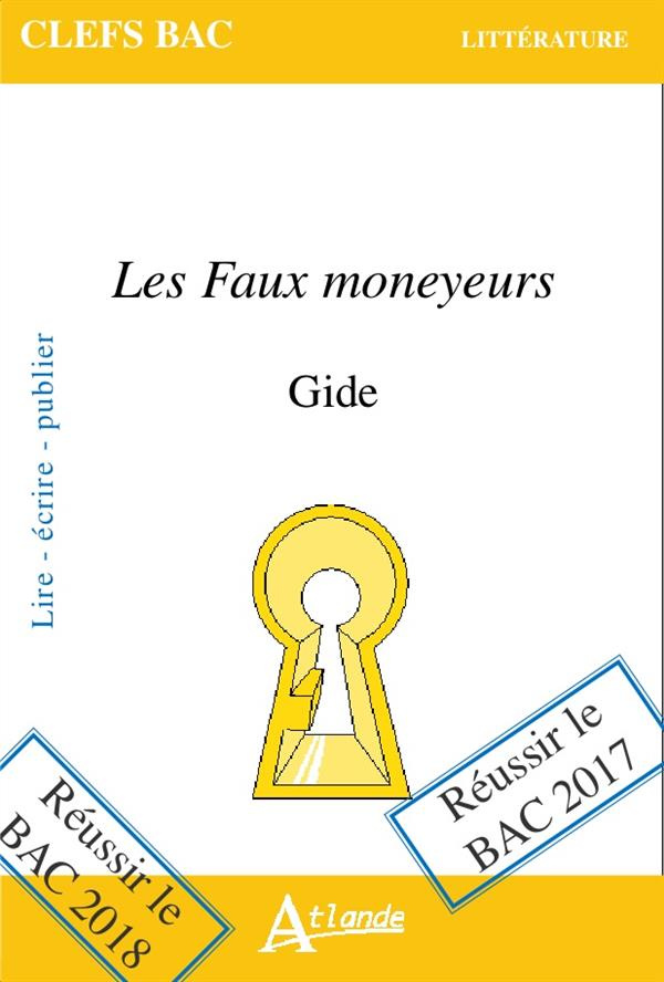 Les Faux-monnayeurs ; Journal des Faux-monnayeurs, Gide