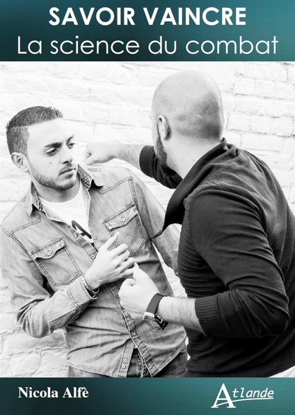 Savoir vaincre. La science du combat