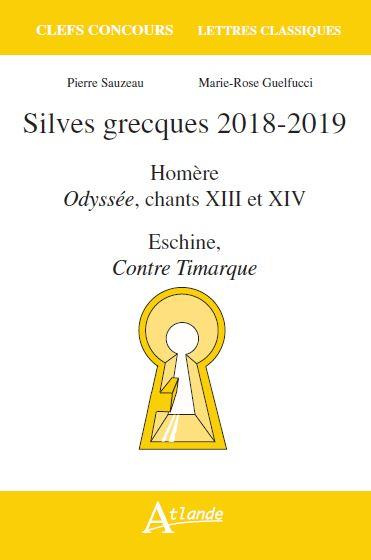 Silves grecques. Homère, Odyssée, chants 13 et 14 ; Eschine, Contre Timarque, Edition 2018-2019
