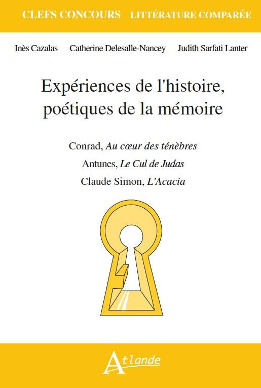 Expériences de l'histoire, poétiques de la mémoire. Joseph Conrad, Au coeur des ténèbres ; Claude Si