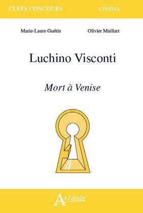 Luchino Visconti. Mort à Venise