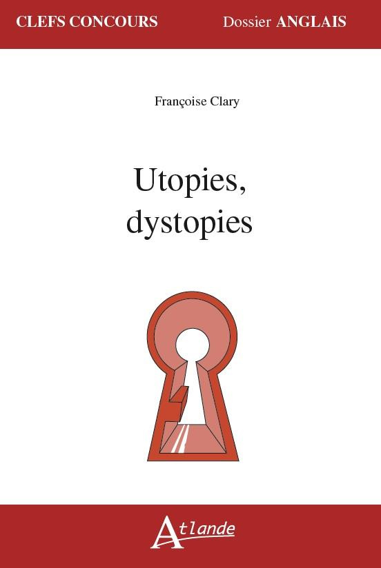 Utopies, dystopies