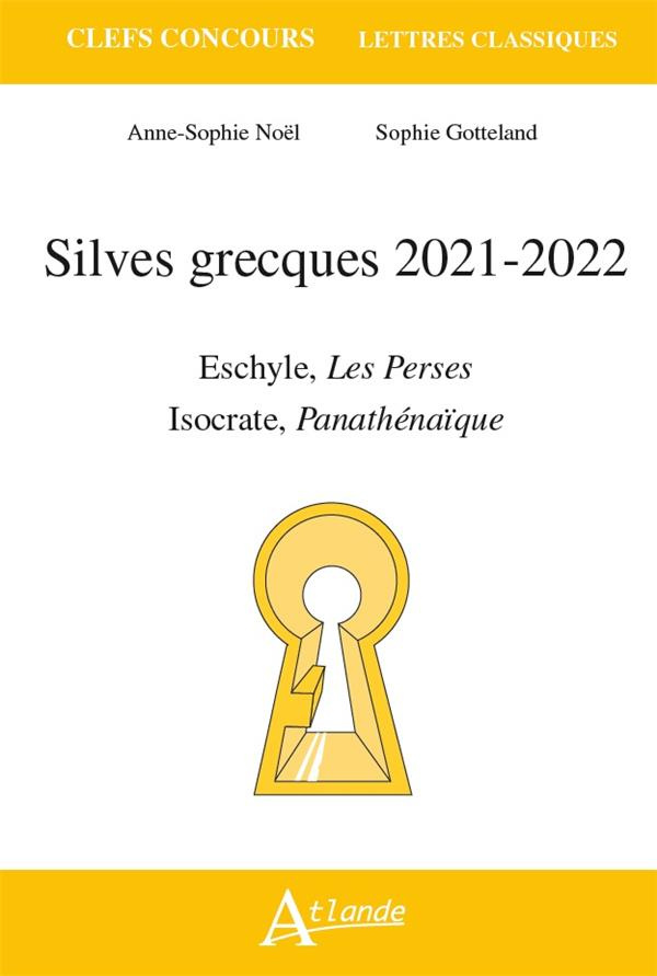 Silves grecques. Eschyle, Les Perses ; Isocrate, Panathénaïque, Edition 2021-2022
