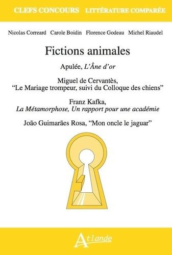 Fictions animales. Apulée, L'Âne d'or ; Miguel de Cervantès, "Le Mariage trompeur, suivi du Colloque