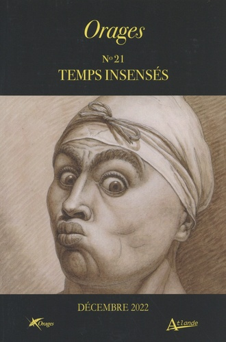 Orages N° 21, décembre 2022 : Temps insensés