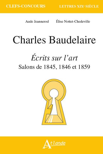 Charles Baudelaire, Ecrits sur l'art. Salons de 1845, 1846 et 1859